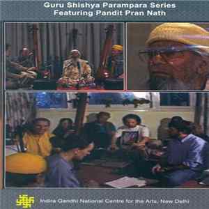 Pandit Pran Nath - Guru Shishya Parampara Series Featuring Pandit Pran Nath FLAC