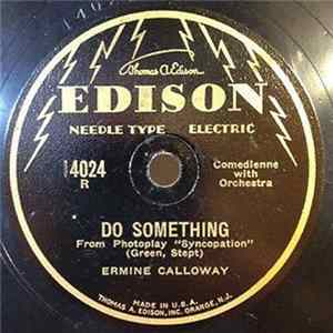 Ermine Calloway - Do Something / What Did'ja Wanna Make Me Love You For? FLAC