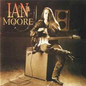 Ian Moore - Ian Moore FLAC