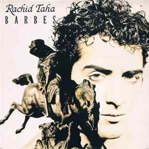 Rachid Taha - Barbès FLAC