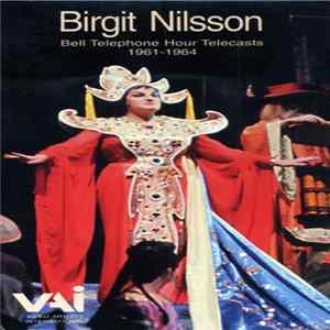 Birgit Nilsson - Bell Telephone Hour Telecasts, 1961-1964 FLAC