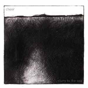 Cheer - Cluny To The Sea FLAC