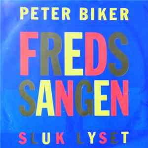 Peter Biker - Fredssangen / Sluk Lyset FLAC