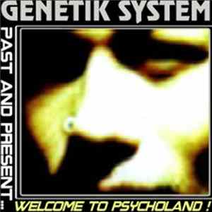 Genetik System - Welcome To Psycholand FLAC