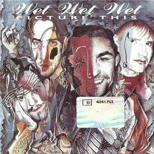 Wet Wet Wet - Picture This FLAC