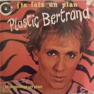 Plastic Bertrand - J'te Fais Un Plan FLAC