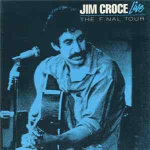 Jim Croce - Jim Croce Live: The Final Tour FLAC