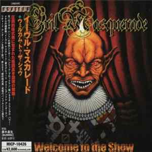 Evil Masquerade - Welcome To The Show FLAC
