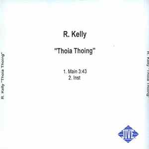 R. Kelly - Thoia Thoing FLAC