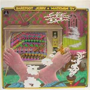 Barefoot Jerry - Watchin' TV FLAC