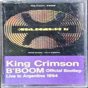 King Crimson - B'Boom (Official Bootleg-Live In Argentina 1994) FLAC