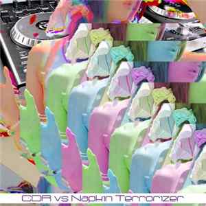 CDR vs Napkin Terrorizer vs sabi_c - CDR vs Napkin Terrorizer vs sabi_c !!!!!!! FLAC