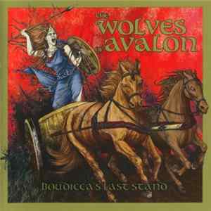 The Wolves Of Avalon - Boudicca's Last Stand FLAC