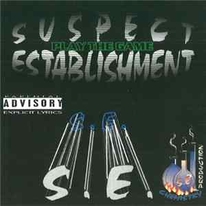 Suspect Establishment - Play The Game FLAC
