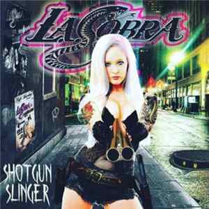 L.A. Cobra - Shotgun Slinger FLAC