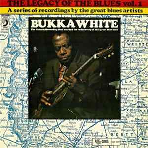 Bukka White - The Legacy Of The Blues Vol.1 FLAC