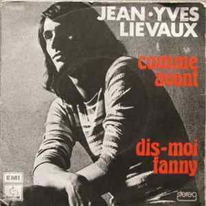 Jean-Yves Lievaux - Comme Avant / Dis-Moi Fanny FLAC
