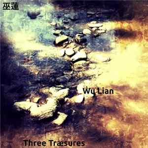 Wu Lian - Three Træsures FLAC