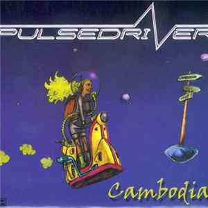 Pulsedriver - Cambodia FLAC