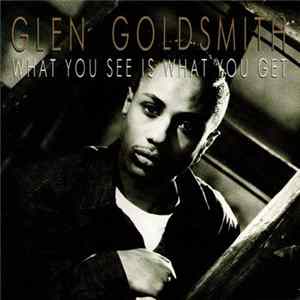 Glen Goldsmith - What You See Is What You Get FLAC