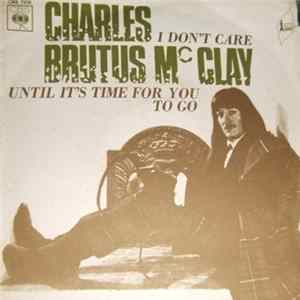 Charles Brutus McClay - I Don't Care FLAC