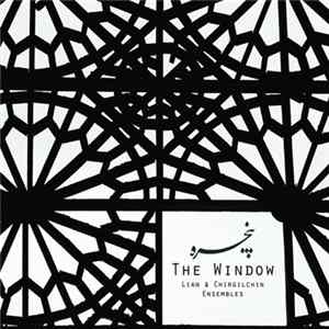 Lian Ensemble, Chirlgilchin Ensemble - The Window FLAC