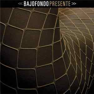 Bajofondo - Presente FLAC