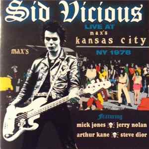 Sid Vicious - Live At Max's Kansas City, NY 1978 FLAC