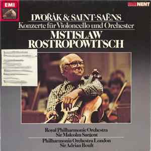 Dvorák, Saint-Saëns / Mstislav Rostropovich, Royal Philharmonic Orchestra, Sir Adrian Boult / Philharmonia Orchestra, Sir Malcolm Sargent - Konzerte Für Violoncello Und Orchester FLAC