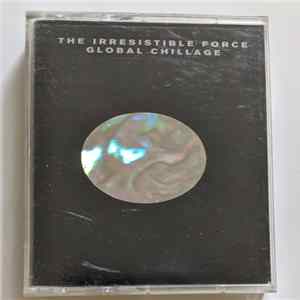 The Irresistible Force - Global Chillage FLAC