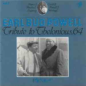 Earl Bud Powell - Tribute To Thelonious, 64 FLAC