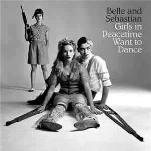 Belle And Sebastian - Girls In Peacetime Want To Dance FLAC