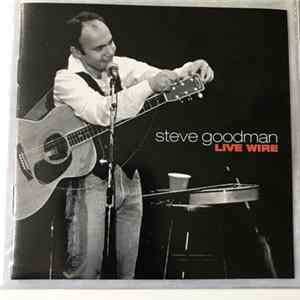 Steve Goodman - Live Wire FLAC