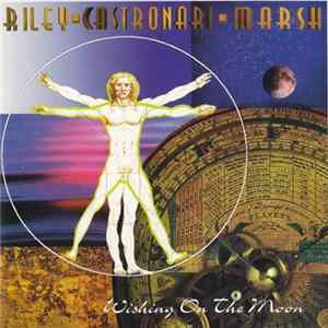 Riley • Castronari • Marsh - Wishing On The Moon FLAC