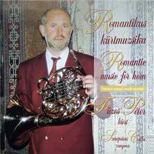 Péter Füzes - Romantikus kürtmuzsika / Romantic music for horn FLAC