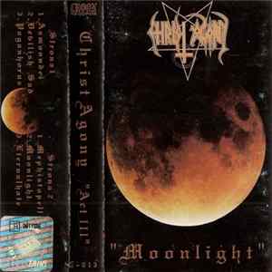 Christ Agony - Moonlight - Act III FLAC