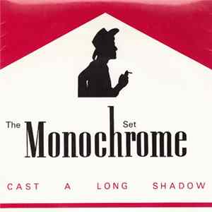 The Monochrome Set - Cast A Long Shadow FLAC