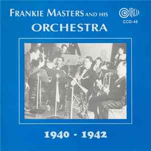 Frankie Masters And His Orchestra - 1940 - 1942 FLAC