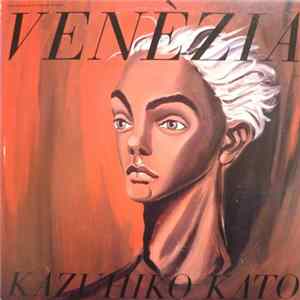Kazuhiko Kato - Venezia FLAC