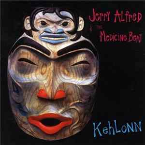 Jerry Alfred & The Medicine Beat - Kehlonn FLAC