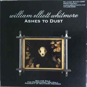 William Elliott Whitmore - Ashes To Dust FLAC
