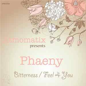 Phaeny - Bitterness / 4 You FLAC