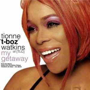 T-Boz - My Getaway FLAC