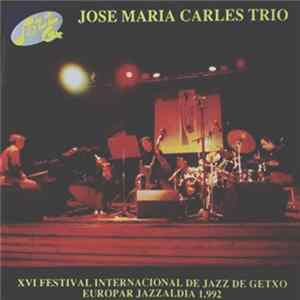 Jose Maria Carles Trio - XVI Festival Internacional De Jazz De Getxo, Europar Jazzaldia 1996, 20th Getxo International Jazz Festival FLAC