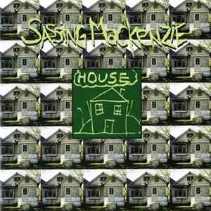 Sassing Mackenzie - House FLAC