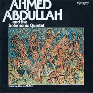 Ahmed Abdullah And The Solomonic Quintet Featuring Charles Moffett - Ahmed Abdullah And The Solomonic Quintet Featuring Charles Moffett FLAC