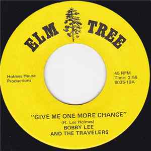Bobby Lee And The Travelers - Give Me One More Chance / Time Tunnel FLAC