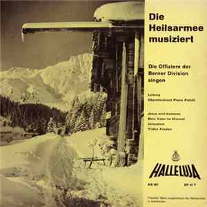 Die Offiziere Der Berner Division - Die Heilsarmee Musiziert FLAC