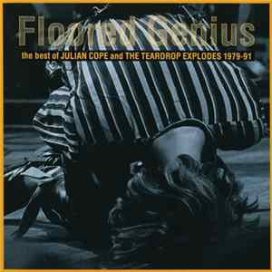 Julian Cope / The Teardrop Explodes - Floored Genius - The Best Of Julian Cope And The Teardrop Explodes 1979-91 FLAC