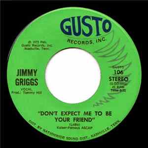 Jimmy Griggs - Don't Expect Me To Be Your Friend / Everybody But Me FLAC